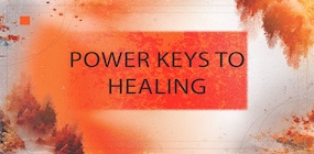 Power Keys to Healing